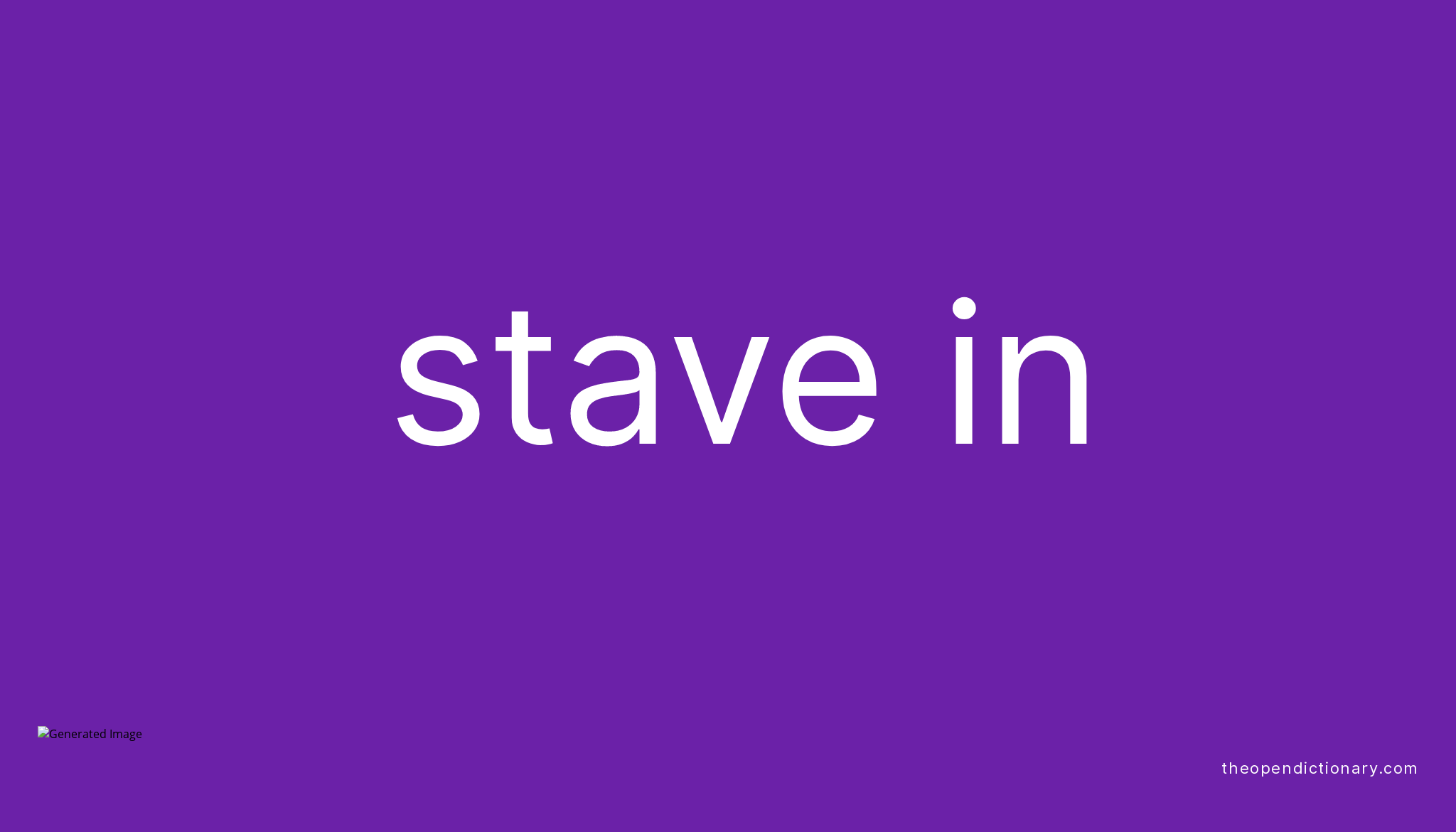 stave-in-phrasal-verb-stave-in-definition-meaning-and-example